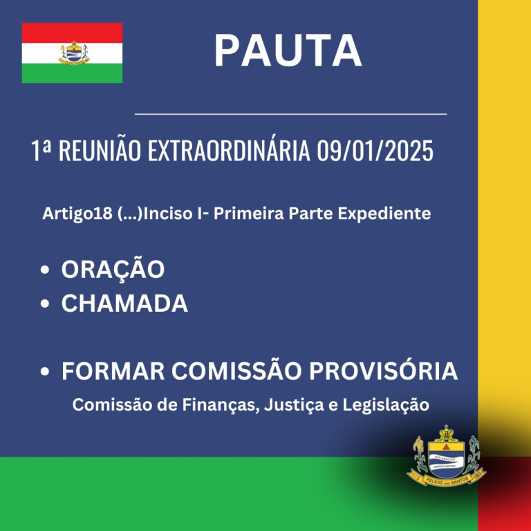 PAUTA DA 1ª REUNIÃO EXTRAODINÁRIA DA CAMARA MUNICIPAL DIA 09/01/2025
